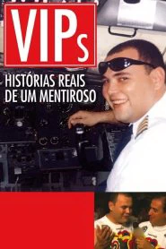 VIPs: Histórias Reais de um Mentiroso (2010)